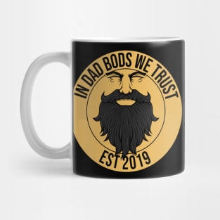 In Dad Bods We Trust Mug